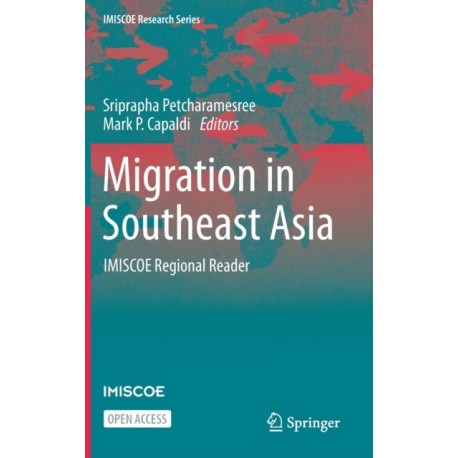 Migration in Southeast Asia: IMISCOE Regional Reader