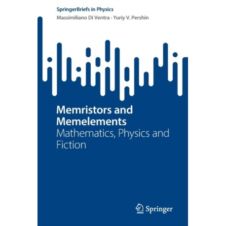Memristors and Memelements: Mathematics, Physics and Fiction