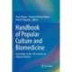 Handbook of Popular Culture and Biomedicine: Knowledge in the Life Sciences as Cultural Artefact
