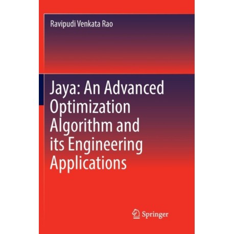 Jaya: An Advanced Optimization Algorithm and its Engineering Applications