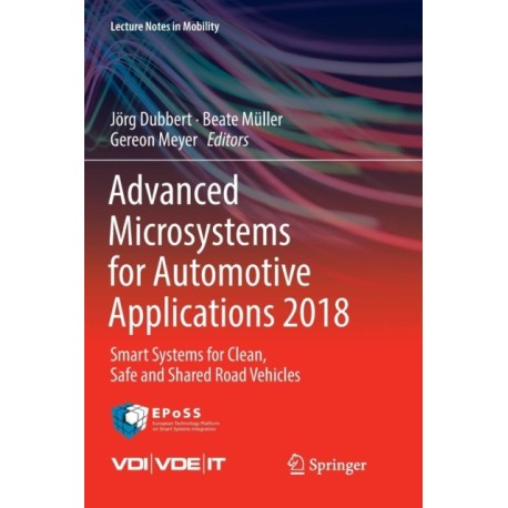 Advanced Microsystems for Automotive Applications 2018: Smart Systems for Clean, Safe and Shared Road Vehicles