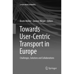 Towards User-Centric Transport in Europe: Challenges, Solutions and Collaborations