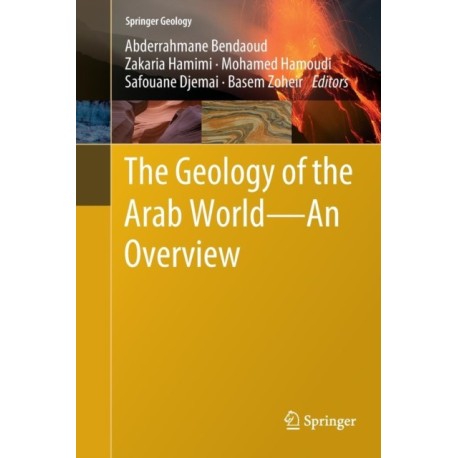 The Geology of the Arab World---An Overview