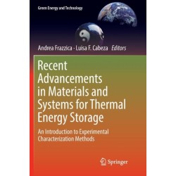 Recent Advancements in Materials and Systems for Thermal Energy Storage: An Introduction to Experimental Characterization Methods