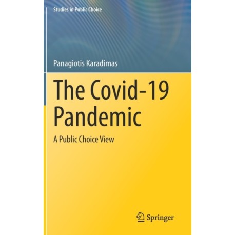 The Covid-19 Pandemic: A Public Choice View