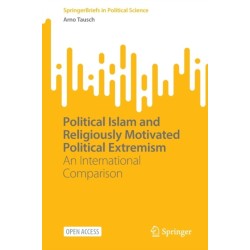 Political Islam and Religiously Motivated Political Extremism: An International Comparison