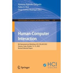 Human-Computer Interaction: 8th Iberoamerican Workshop, HCI-COLLAB 2022, Havana, Cuba, October 13–15, 2022, Revised Selected Papers