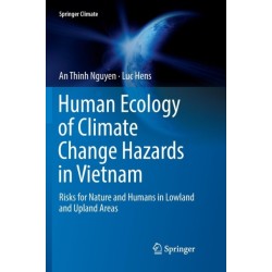Human Ecology of Climate Change Hazards in Vietnam: Risks for Nature and Humans in Lowland and Upland Areas