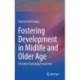 Fostering Development in Midlife and Older Age: A Positive Psychology Perspective