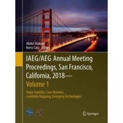 IAEG/AEG Annual Meeting Proceedings, San Francisco, California, 2018 - Volume 1: Slope Stability: Case Histories, Landslide Mapping, Emerging Technologies
