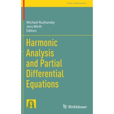 Harmonic Analysis and Partial Differential Equations