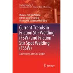 Current Trends in Friction Stir Welding (FSW) and Friction Stir Spot Welding (FSSW): An Overview and Case Studies