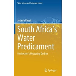 South Africa’s Water Predicament: Freshwater’s Unceasing Decline