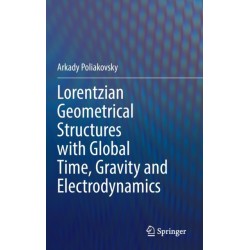 Lorentzian Geometrical Structures with Global Time, Gravity and Electrodynamics