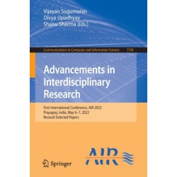 Advancements in Interdisciplinary Research: First International Conference, AIR 2022, Prayagraj, India, May 6–7, 2022, Revised Selected Papers
