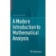 A Modern Introduction to Mathematical Analysis