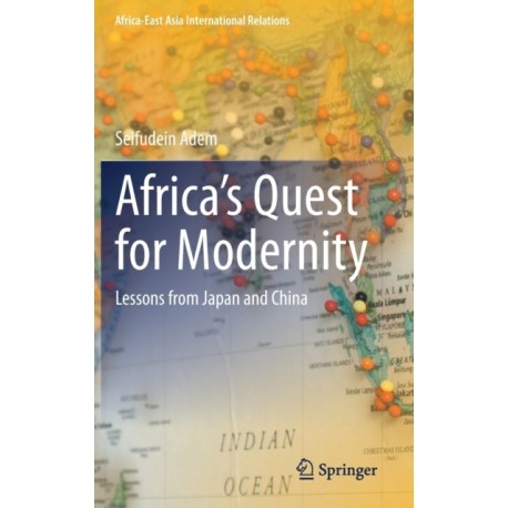 Africa’s Quest for Modernity: Lessons from Japan and China