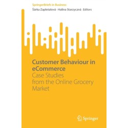 Customer Behaviour in eCommerce: Case Studies from the Online Grocery Market