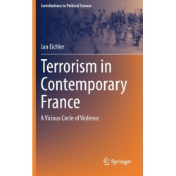 Terrorism in Contemporary France: A Vicious Circle of Violence