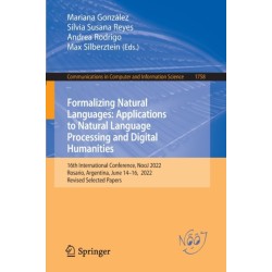 Formalizing Natural Languages: Applications to Natural Language Processing and Digital Humanities: 16th International Conference, NooJ 2022, Rosario, Argentina, June 14–16, 2022, Revised Selected Papers