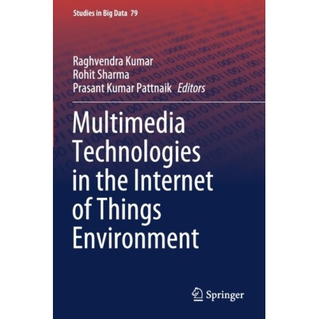Multimedia Technologies in the Internet of Things Environment