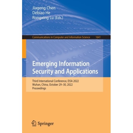 Emerging Information Security and Applications: Third International Conference, EISA 2022, Wuhan, China, October 29–30, 2022, Proceedings