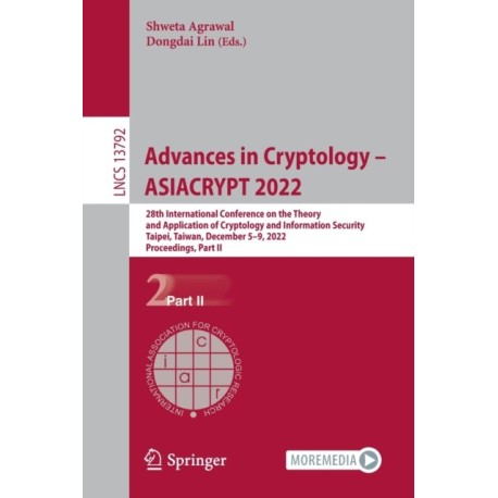 Advances in Cryptology – ASIACRYPT 2022: 28th International Conference on the Theory and Application of Cryptology and Information Security, Taipei, Taiwan, December 5–9, 2022, Proceedings, Part II