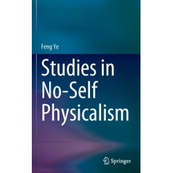 Studies in No-Self Physicalism