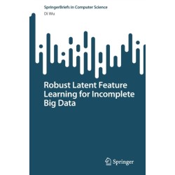 Robust Latent Feature Learning for Incomplete Big Data