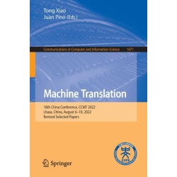 Machine Translation: 18th China Conference, CCMT 2022, Lhasa, China, August 6–10, 2022, Revised Selected Papers