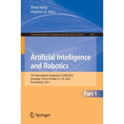 Artificial Intelligence and Robotics: 7th International Symposium, ISAIR 2022, Shanghai, China, October 21-23, 2022, Proceedings, Part I