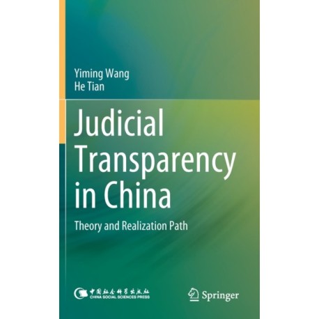 Judicial Transparency in China: Theory and Realization Path