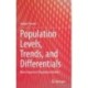 Population Levels, Trends, and Differentials: More Important Population Matters