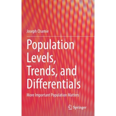 Population Levels, Trends, and Differentials: More Important Population Matters