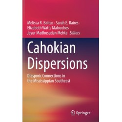 Cahokian Dispersions: Diasporic Connections in the Mississippian Southeast