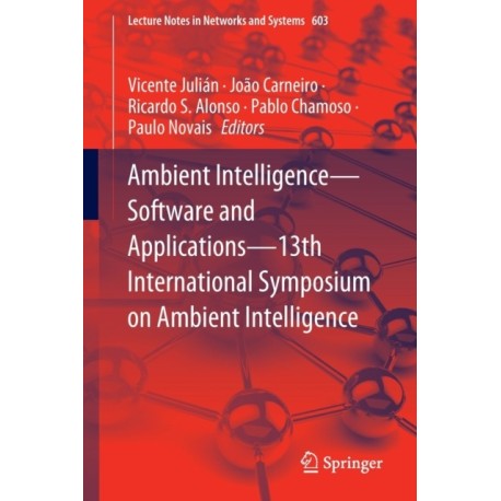 Ambient Intelligence—Software and Applications—13th International Symposium on Ambient Intelligence
