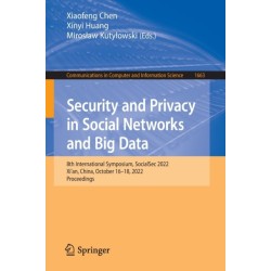 Security and Privacy in Social Networks and Big Data: 8th International Symposium, SocialSec 2022, Xi'an, China, October 16–18, 2022, Proceedings