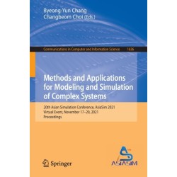 Methods and Applications for Modeling and Simulation of Complex Systems: 20th Asian Simulation Conference, AsiaSim 2021, Virtual Event, November 17–20, 2021, Proceedings