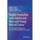 Health Promotion with Adolescent Boys and Young Men of Colour: Global Strategies for Advancing Research, Policy, and Practice in Context