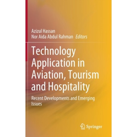 Technology Application in Aviation, Tourism and Hospitality: Recent Developments and Emerging Issues