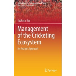 Management of the Cricketing Ecosystem: An Analytic Approach