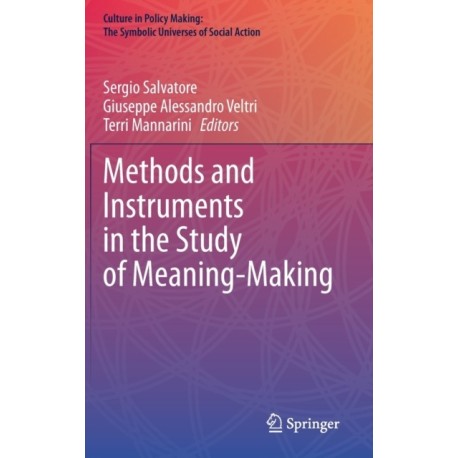 Methods and Instruments in the Study of Meaning-Making