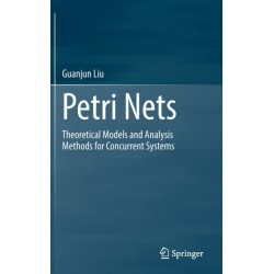 Petri Nets: Theoretical Models and Analysis Methods for Concurrent Systems