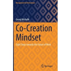 Co-Creation Mindset: Eight Steps towards the Future of Work
