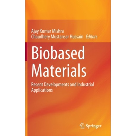Biobased Materials: Recent Developments and Industrial Applications