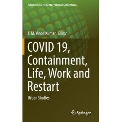 COVID 19, Containment, Life, Work and Restart: Urban Studies