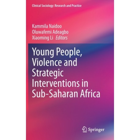 Young People, Violence and Strategic Interventions in Sub-Saharan Africa