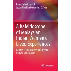A Kaleidoscope of Malaysian Indian Women’s Lived Experiences: Gender-Ethnic Intersectionality and Cultural Socialisation