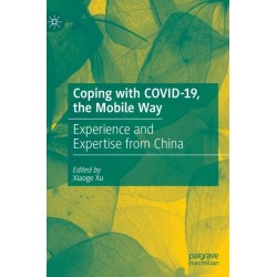 Coping with COVID-19, the Mobile Way: Experience and Expertise from China