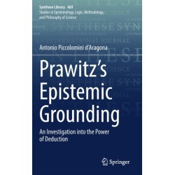 Prawitz's Epistemic Grounding: An Investigation into the Power of Deduction
